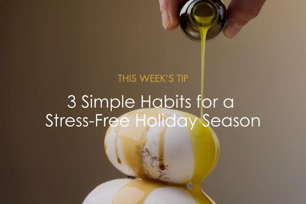 3 Habits for Stress Free Holidays
